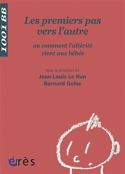 Les premiers pas vers l'autre ou Comment l'altérité vient aux bébés