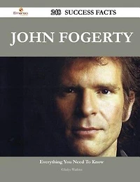 John Fogerty 248 Success Facts - Everything you need to know about John Fogerty
