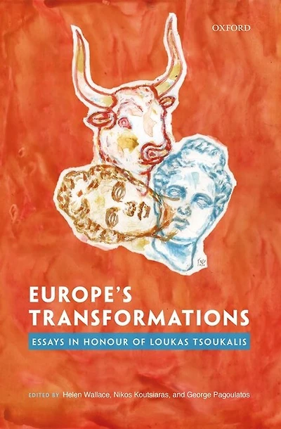 Europe's Transformations: Essays Honour Of Loukas Tsoukalis