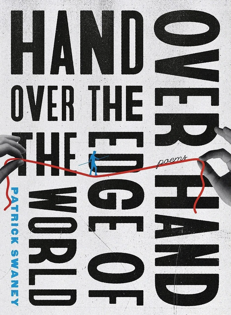 Hand Over Hand Over the Edge of the World