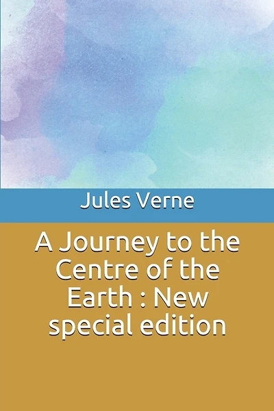 A Journey to the Centre of the Earth: New special edition