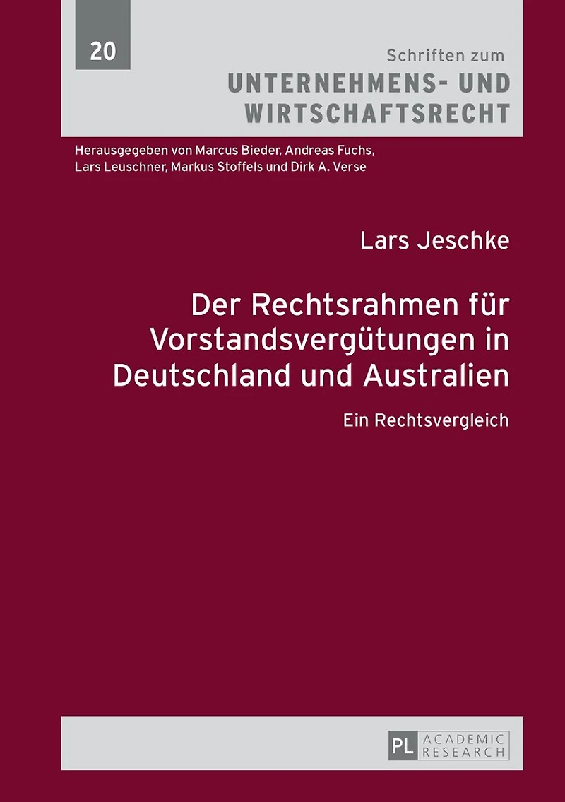 Der Rechtsrahmen fuer Vorstandsverguetungen Deutschland und Australien: Ein Rechtsvergleich