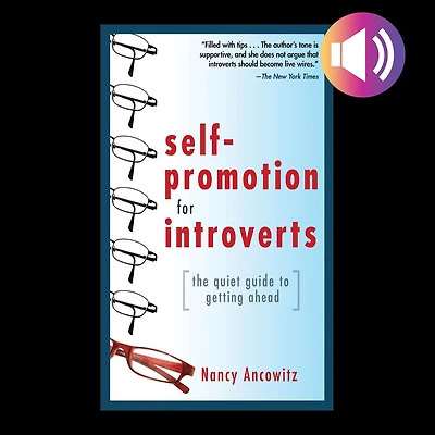 Self-Promotion for Introverts: The Quiet Guide to Getting Ahead
