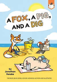 a Fox, Pig, and Dig