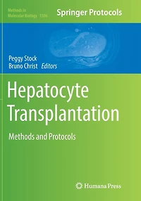 Hepatocyte Transplantation: Methods And Protocols