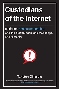 Custodians Of The Internet: Platforms, Content Moderation, And Hidden Decisions That Shape Social Media