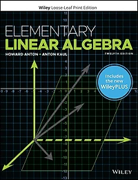 Elementary Linear Algebra, 12e WileyPLUS Card and Loose-leaf Set Single Term