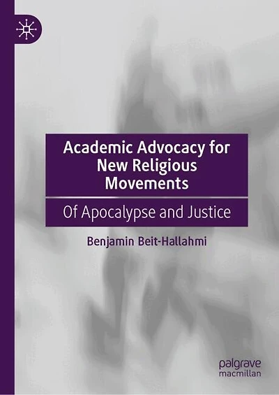 Academic Advocacy for New Religious Movements: Of Apocalypse and Justice