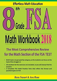8th Grade FSA Math Workbook 2018: The Most Comprehensive Review for the Math Section of the FSA TEST