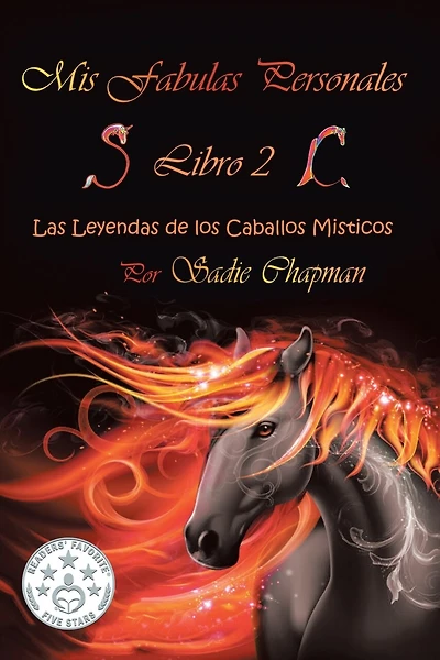 Mis Fábulas Personales Libro 2: Las Leyendas de los Caballos Místicos