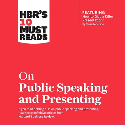 HBR's 10 Must Reads on Public Speaking and Presenting