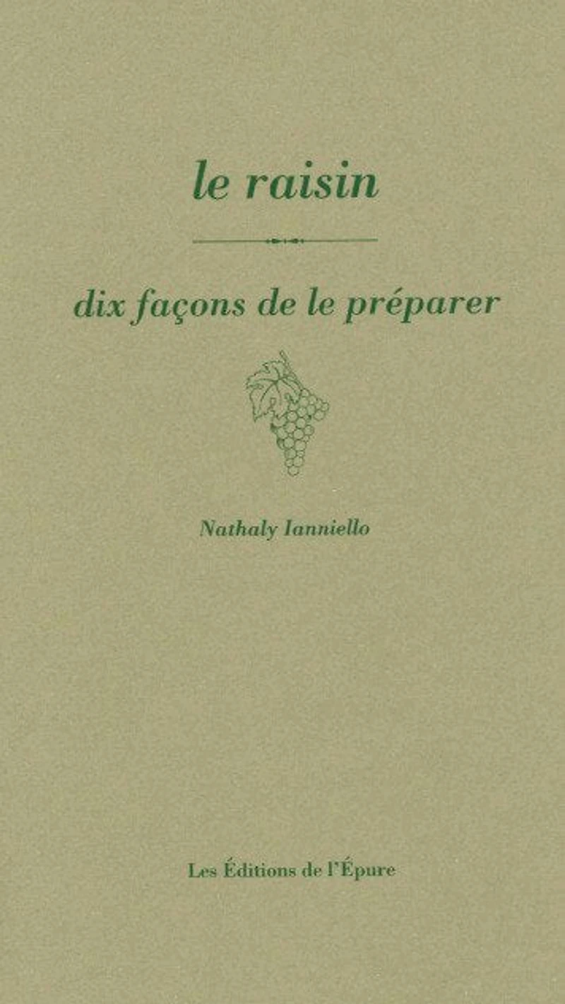 Le raisin: dix façons de le préparer