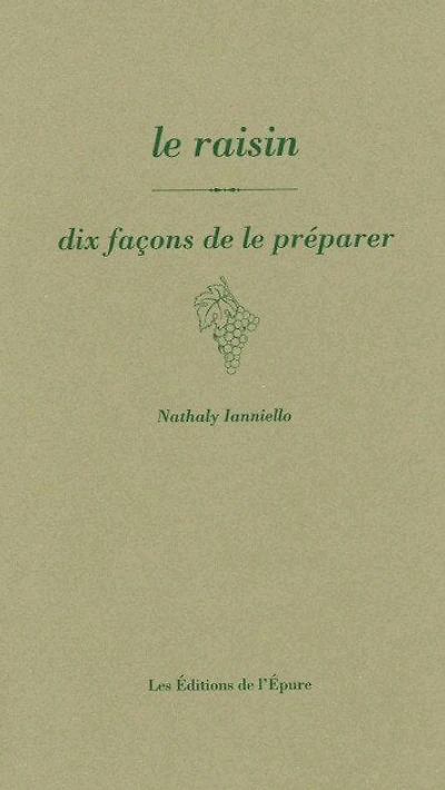 Le raisin: dix façons de le préparer
