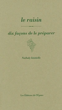 Le raisin: dix façons de le préparer