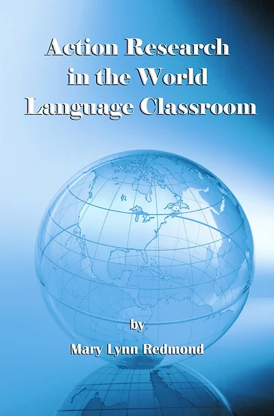 Action Research the World Language Classroom