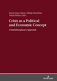 Crisis as A Political and Economic Concept: Multidisciplinary Approach