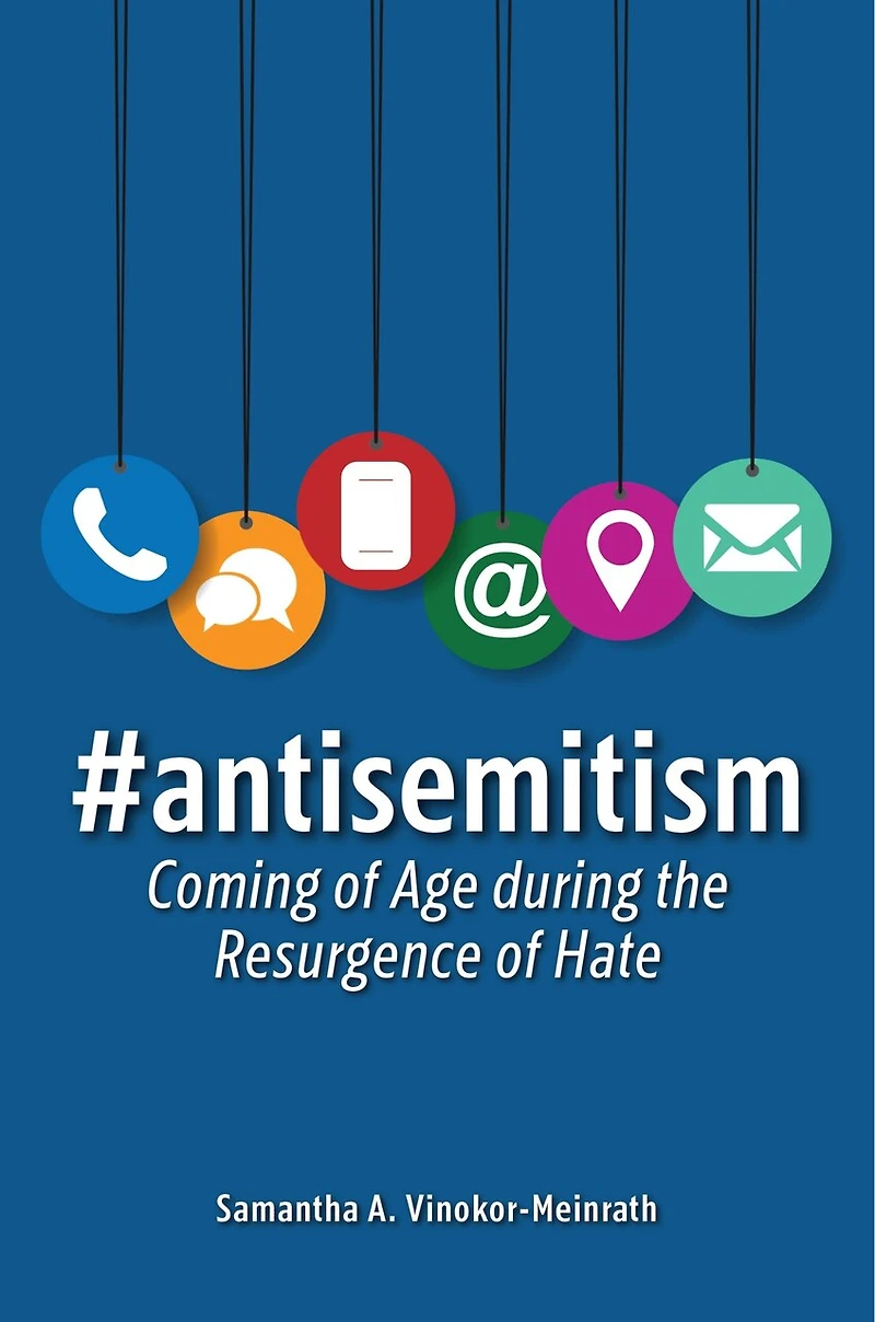 #antisemitism: Coming of Age during the Resurgence Hate