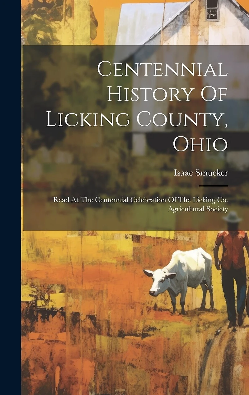 Centennial History Of Licking County