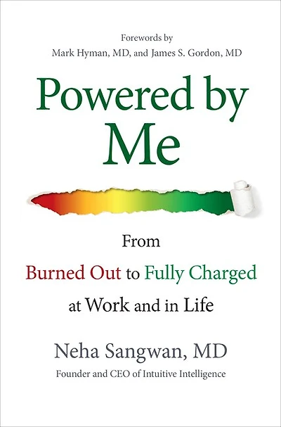Powered by Me: From Burned Out to Fully Charged at Work and Life