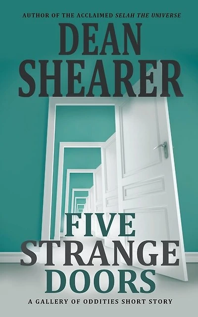 Five Strange Doors: A Gallery of Oddities Collection