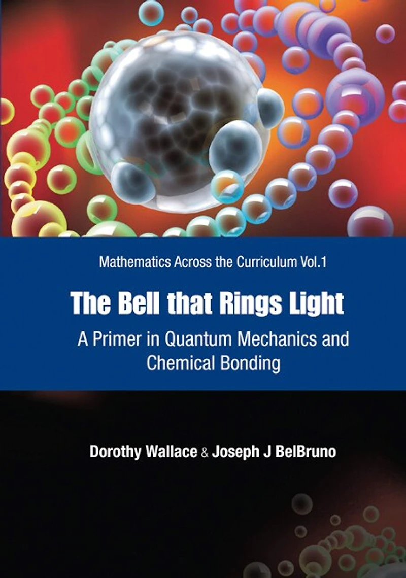 A Primer Quantum Mechanics And Chemical Bonding: The Bell That Rings Light ()