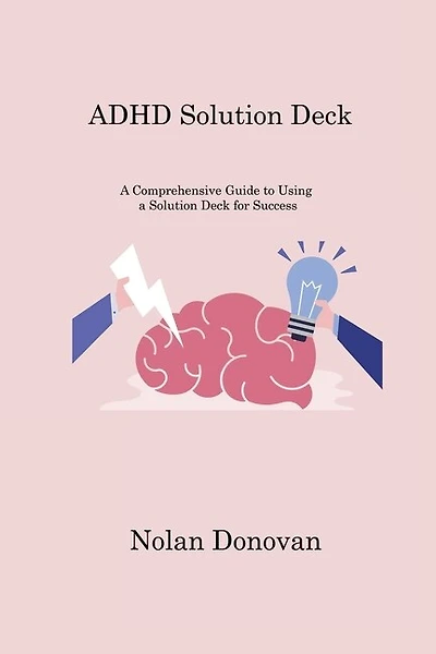 ADHD Solution Deck: A Comprehensive Guide to Using a Solution Deck for Success