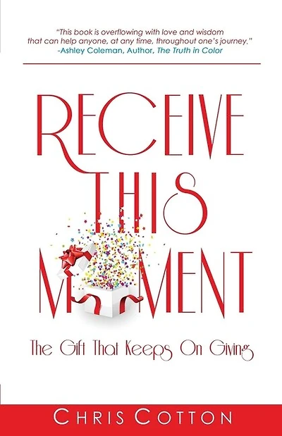 Receive this Moment: The Gift That Keeps on Giving