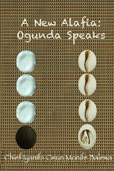 A New Alafia, Ogunda Speaks, Volume III
