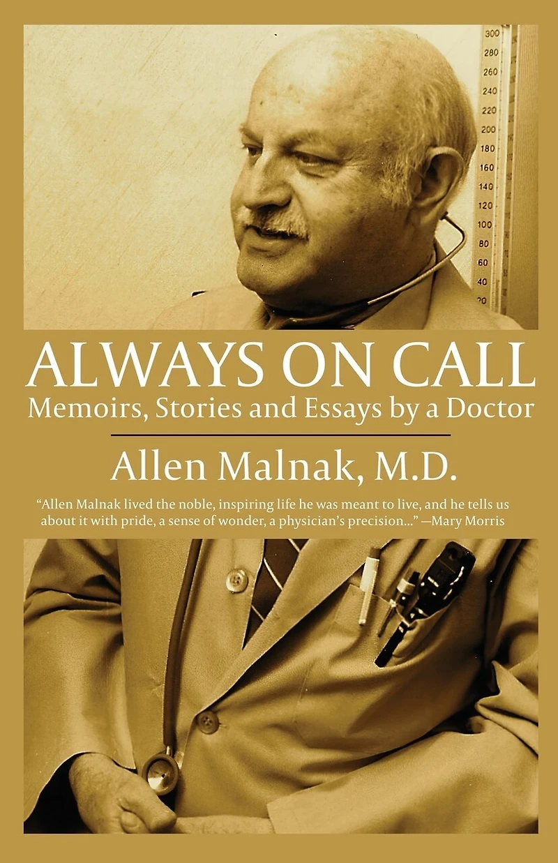 Always on Call: Memoirs, Stories and Essays by a Doctor