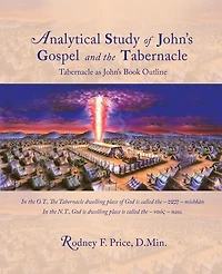 Analytical Study of John's Gospel and the Tabernacle: Tabernacle as Book Outline