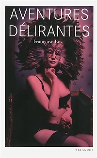 AVENTURES DELIRANTES