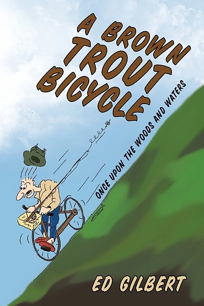 A Brown Trout Bicycle: Once Upon the Woods and Waters