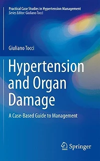 Hypertension and Organ Damage: A Case-Based Guide to Management