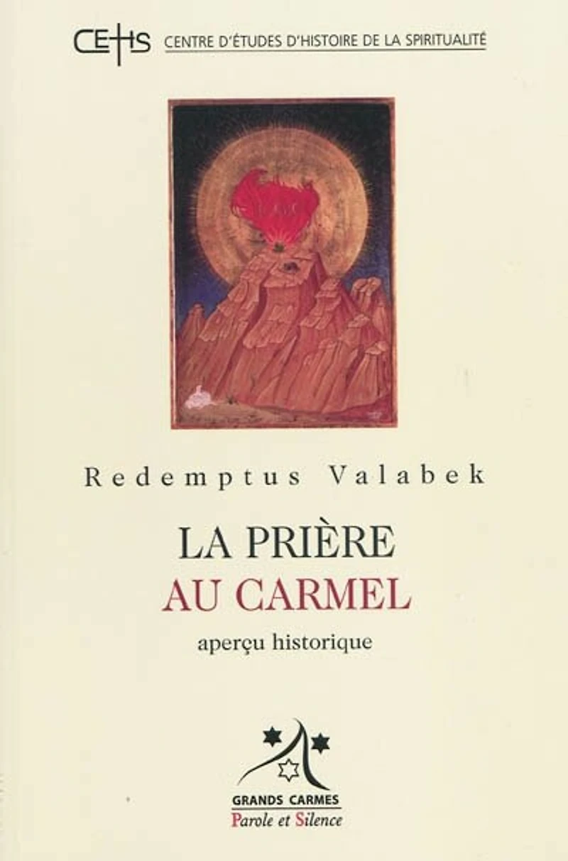 La prière au Carmel : aperçu historique: aperçu historique