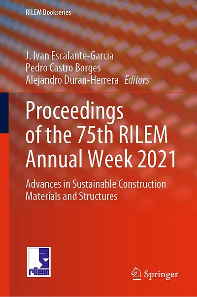 Proceedings of the 75th RILEM Annual Week 2021: Advances Sustainable Construction Materials and Structures