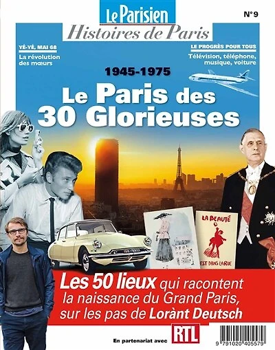 Parisien (Le), hors série : histoires de Paris, n°9. Le Paris des 30 Glorieuses : 1945-1975: histoires de Paris, n°9. Le Paris des 30 Glorieuses