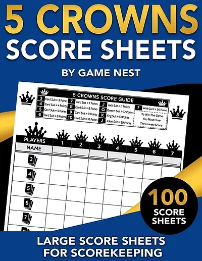 5 Crowns Score Sheets: 100 Large Score Sheets For Scorekeeping