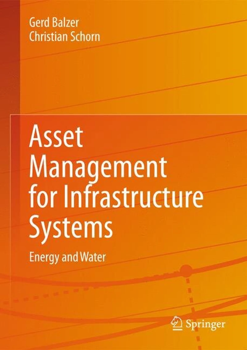Asset Management for Infrastructure Systems: Energy and Water