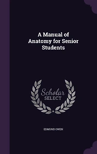 A Manual of Anatomy for Senior Students