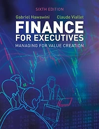 Finance For Executives: Managing For Value Creation