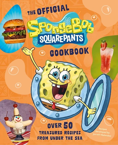 the Official SpongeBob SquarePants Cookbook: Over 50 Treasured Recipes from Under Sea