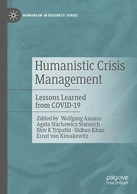 Humanistic Crisis Management: Lessons Learned from COVID-19