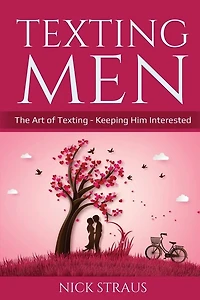 Texting Men: The Art of Texting - Keeping Him Interested