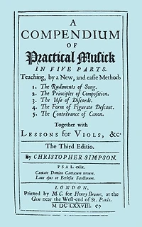 A Compendium of Practical Musick Five Parts, Together with Lessons for Viols. [Music - Facsimile 1678 edition.]