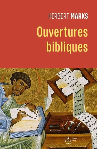 Ouvertures bibliques: l'Ancien Testament livre par livre