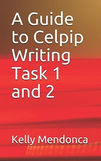 A Guide to Celpip Writing Task 1 and 2