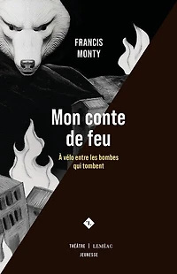 Mon conte de feu: À vélo entre les bombes qui tombent