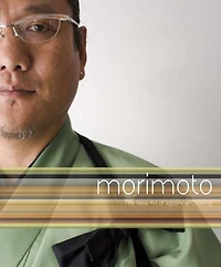 Morimoto: The New Art Of Japanese Cooking
