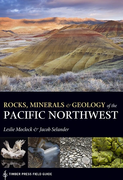 Rocks, Minerals, And Geology Of The Pacific Northwest
