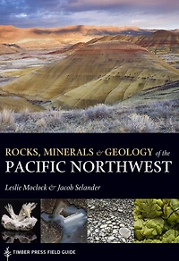 Rocks, Minerals, And Geology Of The Pacific Northwest